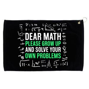 Dear Math Please Grow Up And Solve Your Own Problems Great Gift Grommeted Golf Towel