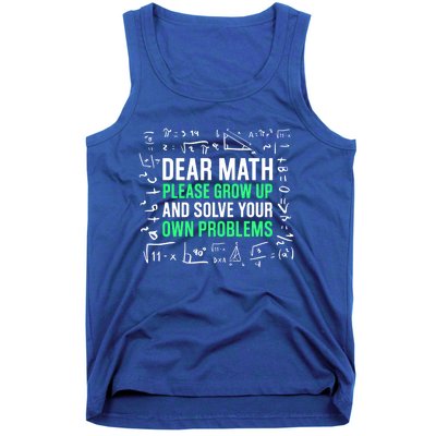 Dear Math Please Grow Up And Solve Your Own Problems Great Gift Tank Top