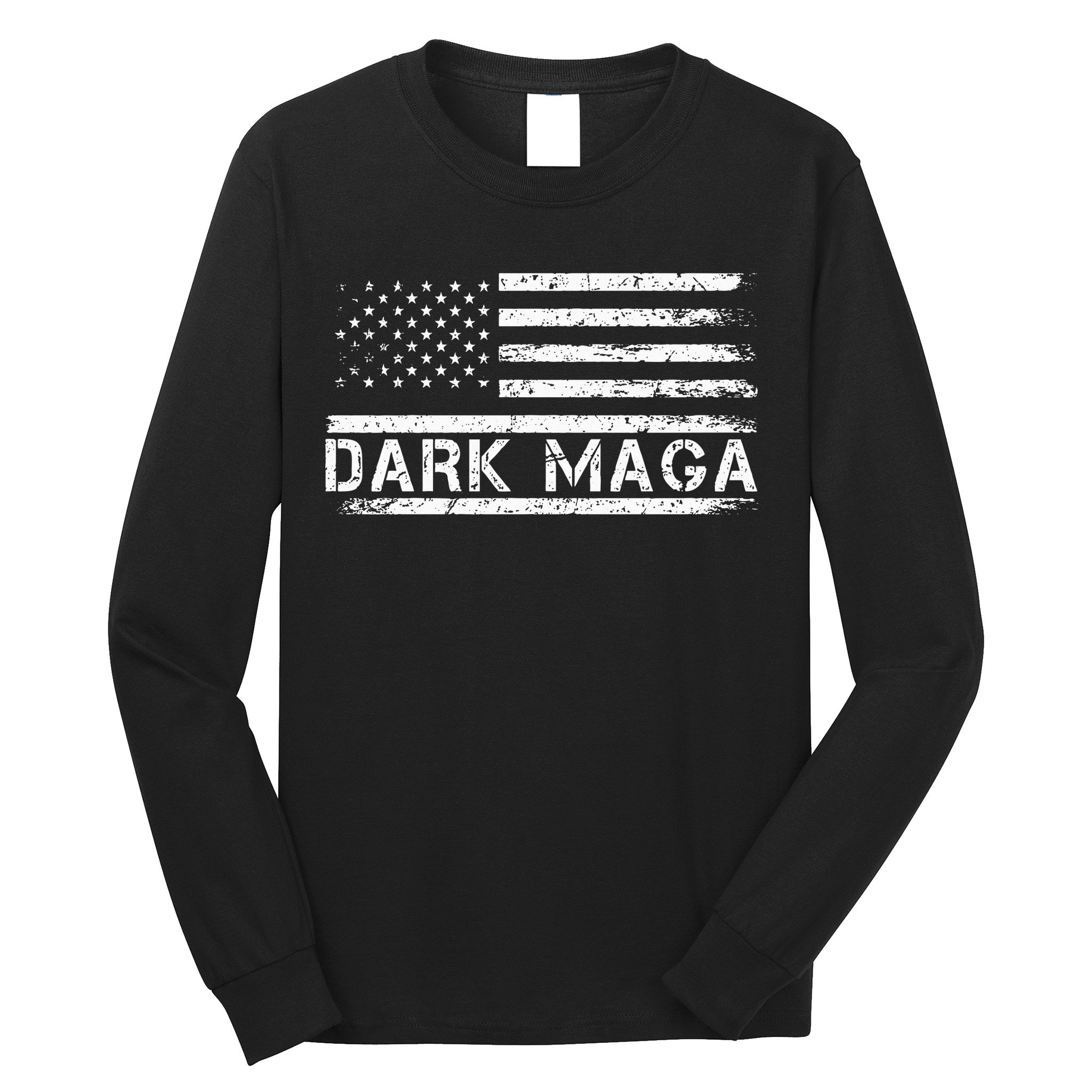 Dark Maga Patriotic Trump Republicans Conservatives Apparel Long Sleeve Shirt