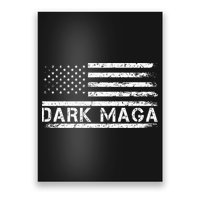 Dark Maga Patriotic Trump Republicans Conservatives Apparel Poster