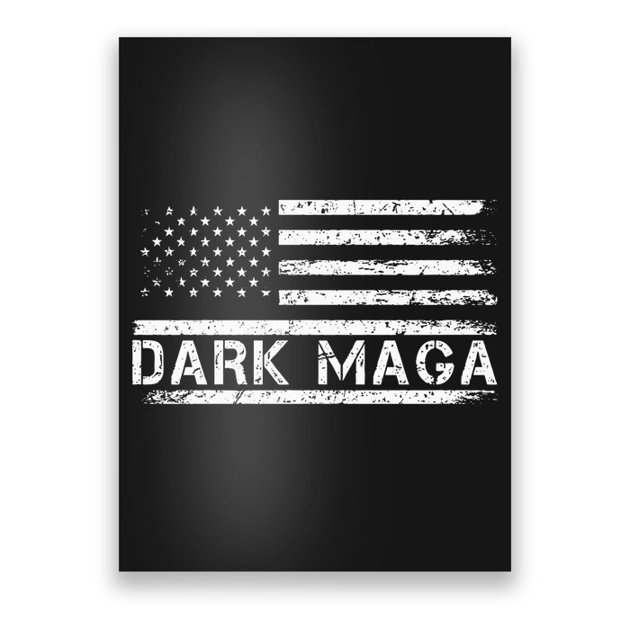 Dark Maga Patriotic Trump Republicans Conservatives Apparel Poster