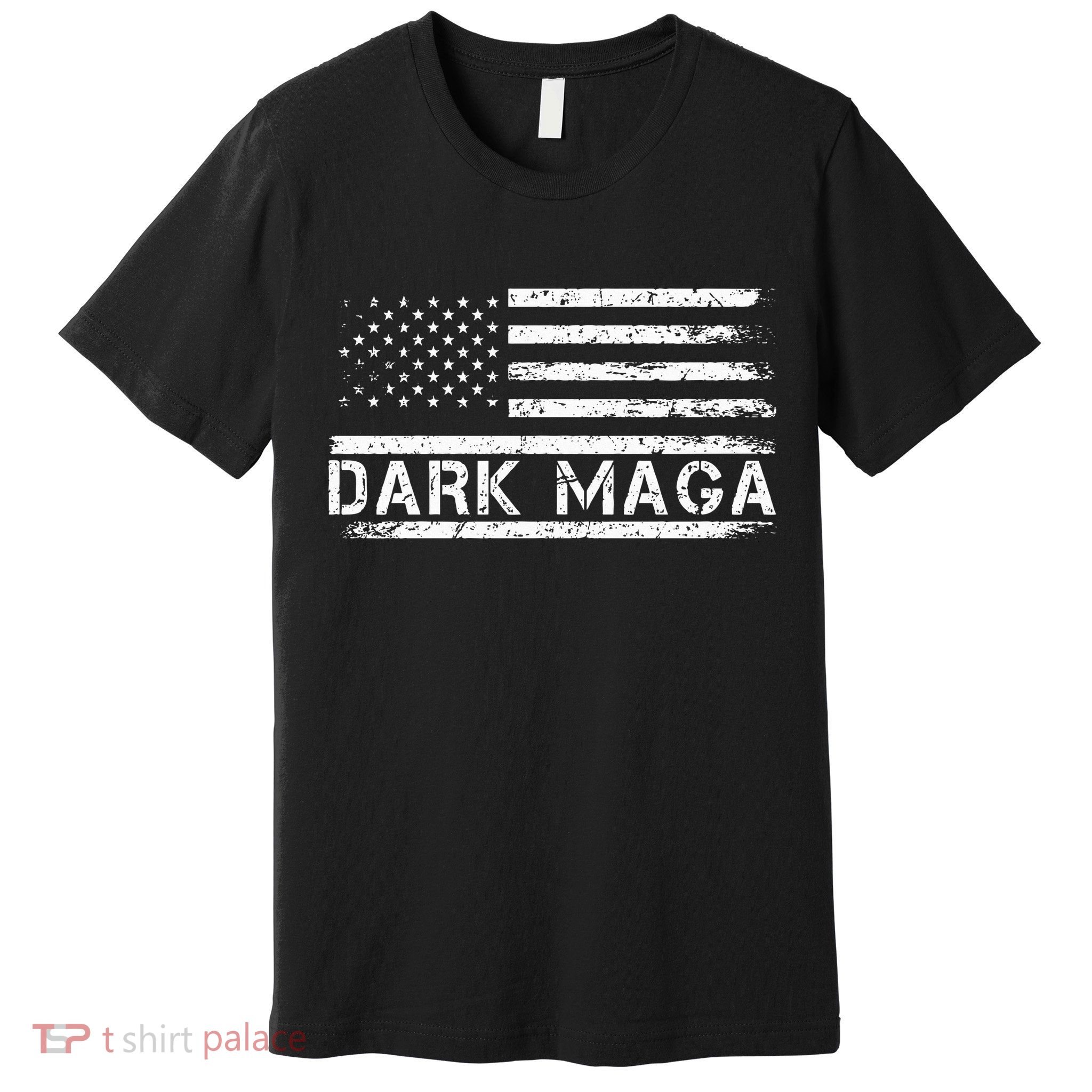 Dark Maga Patriotic Trump Republicans Conservatives Apparel Premium T-Shirt