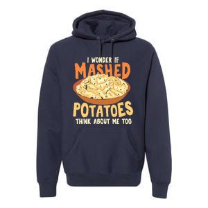 Do Mashed Potatoes Think About Me? Potato Premium Hoodie