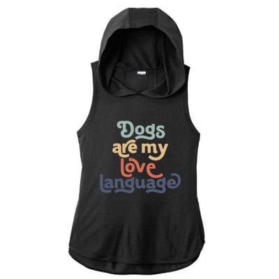 Dog Mama quote Dogs Are My Love Language mother's day Ladies PosiCharge Tri-Blend Wicking Draft Hoodie Tank