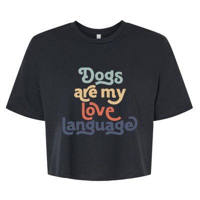 Dog Mama quote Dogs Are My Love Language mother's day Bella+Canvas Jersey Crop Tee