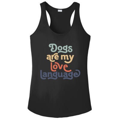 Dog Mama quote Dogs Are My Love Language mother's day Ladies PosiCharge Competitor Racerback Tank