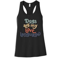 Dog Mama quote Dogs Are My Love Language mother's day Women's Racerback Tank