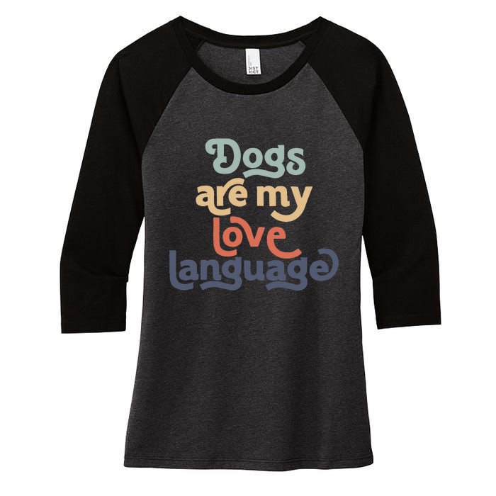 Dog Mama quote Dogs Are My Love Language mother's day Women's Tri-Blend 3/4-Sleeve Raglan Shirt