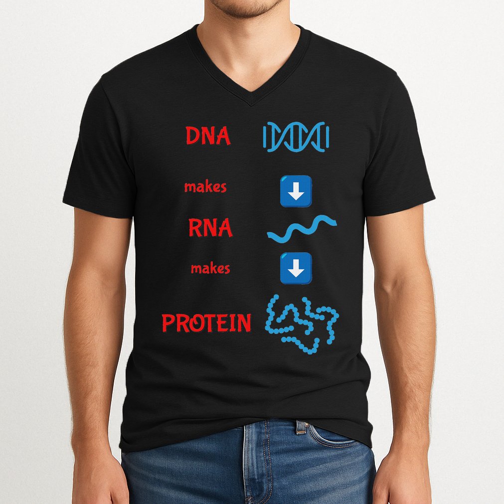 Dna Makes Rna Makes Protein Molecular Cell Biology V-Neck T-Shirt