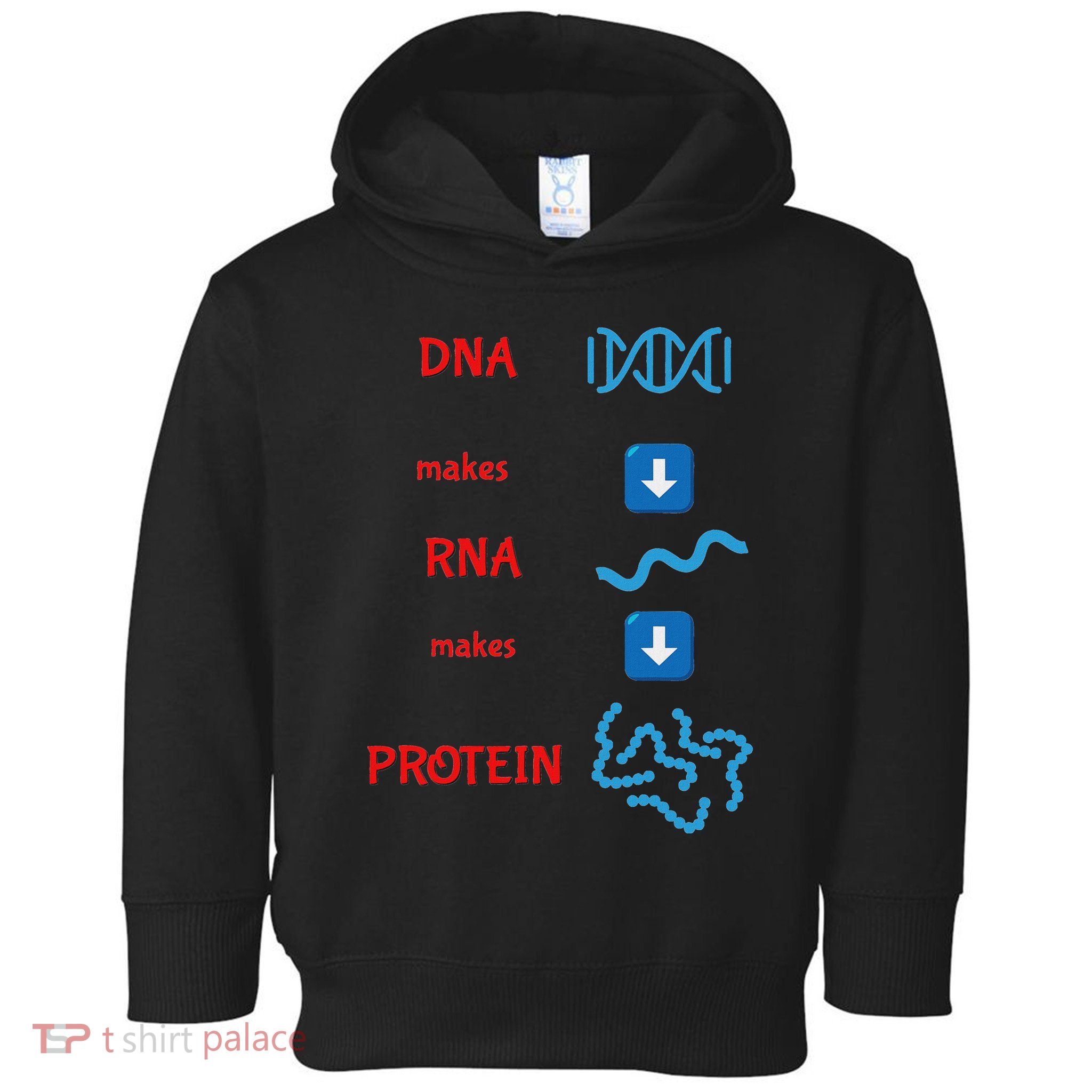 Dna Makes Rna Makes Protein Molecular Cell Biology Toddler Hoodie