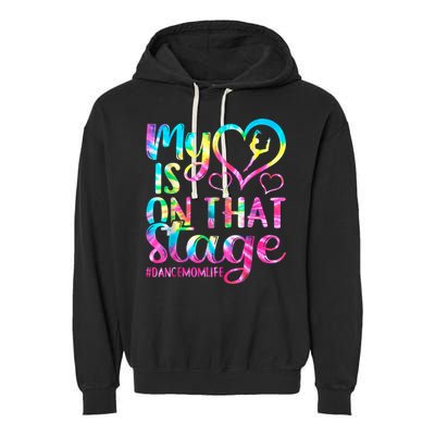 Dance Mom Retro My Heart Is On That Stage Dance Recital  Garment-Dyed Fleece Hoodie