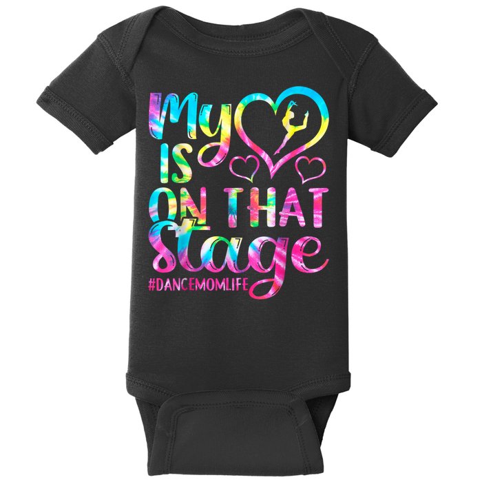 Dance Mom Retro My Heart Is On That Stage Dance Recital  Baby Bodysuit