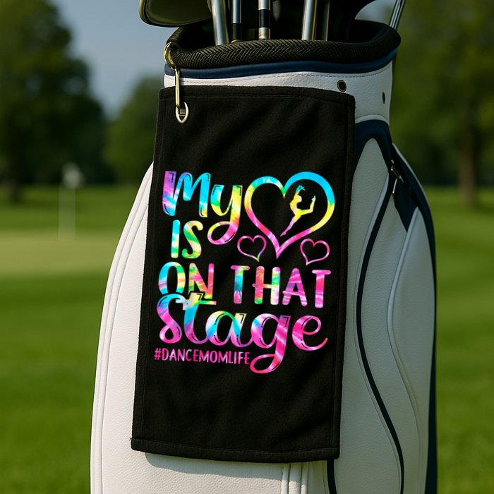 Dance Mom Retro My Heart Is On That Stage Dance Recital  Golf Towel
