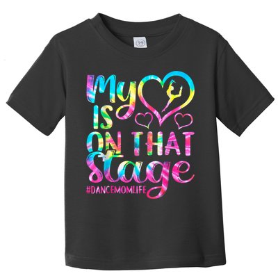 Dance Mom Retro My Heart Is On That Stage Dance Recital  Toddler T-Shirt