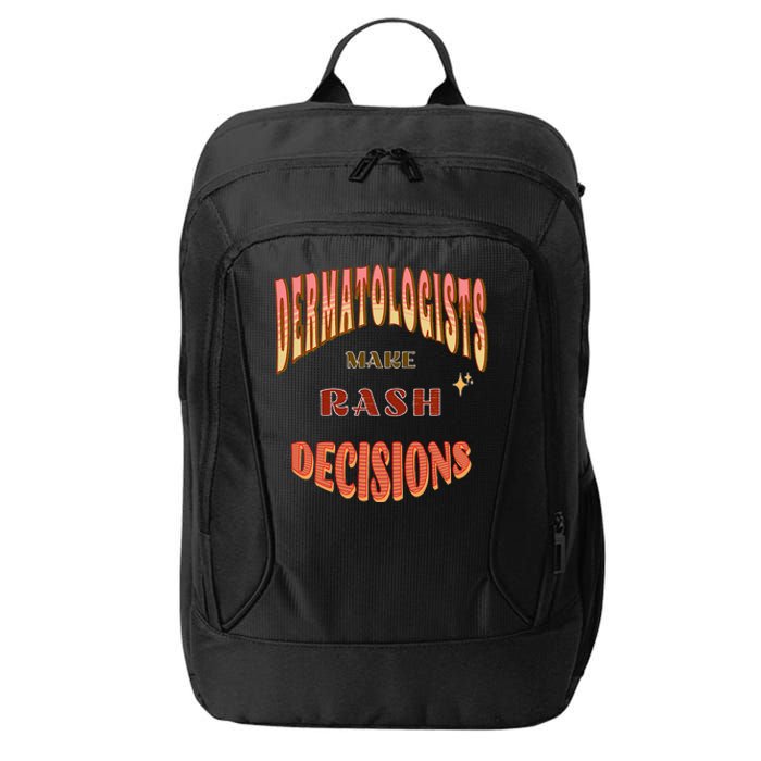 Dermatologists Make Rash Decisions City Backpack