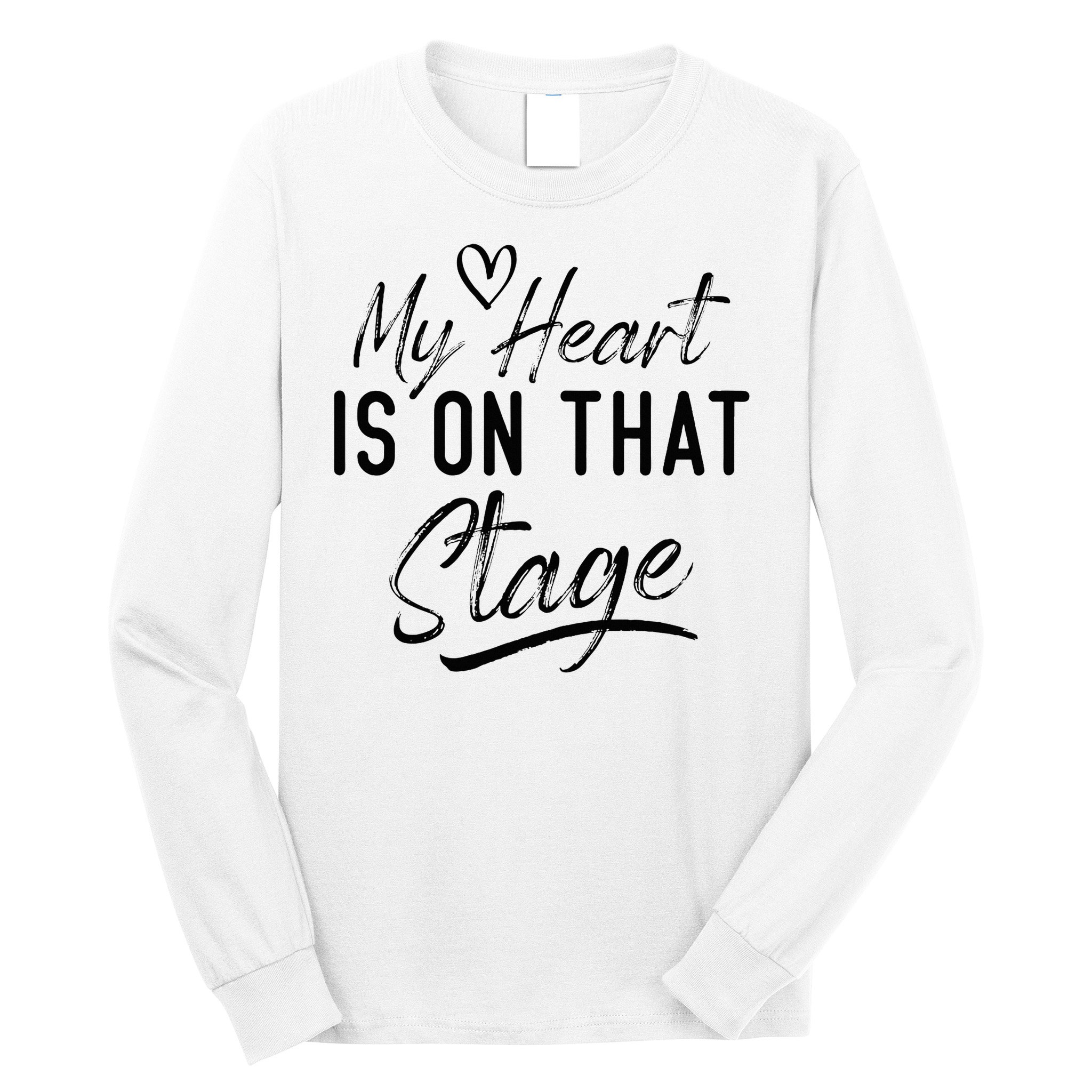 Dance Mom Retro My Heart Is On That Stage Dance Mom Life Long Sleeve Shirt