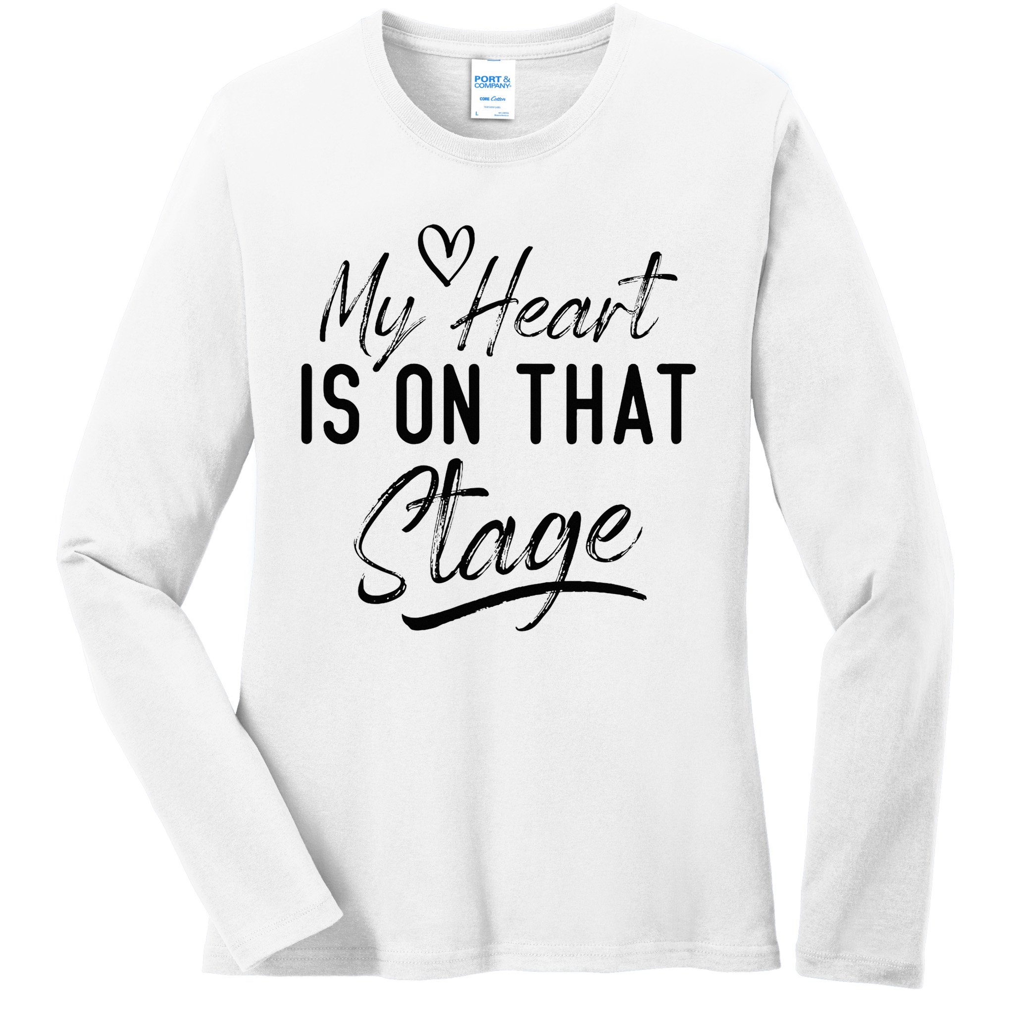 Dance Mom Retro My Heart Is On That Stage Dance Mom Life Ladies Long Sleeve Shirt