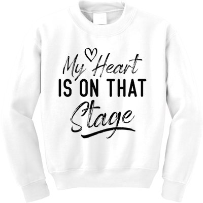 Dance Mom Retro My Heart Is On That Stage Dance Mom Life Kids Sweatshirt