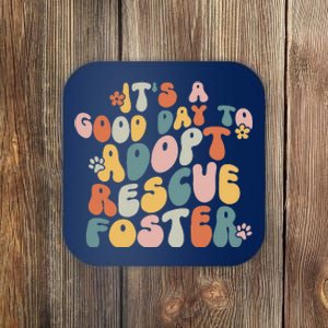 Dog Mom Rescue Women ItS A Good Day To Adopt Rescue Foster Coaster