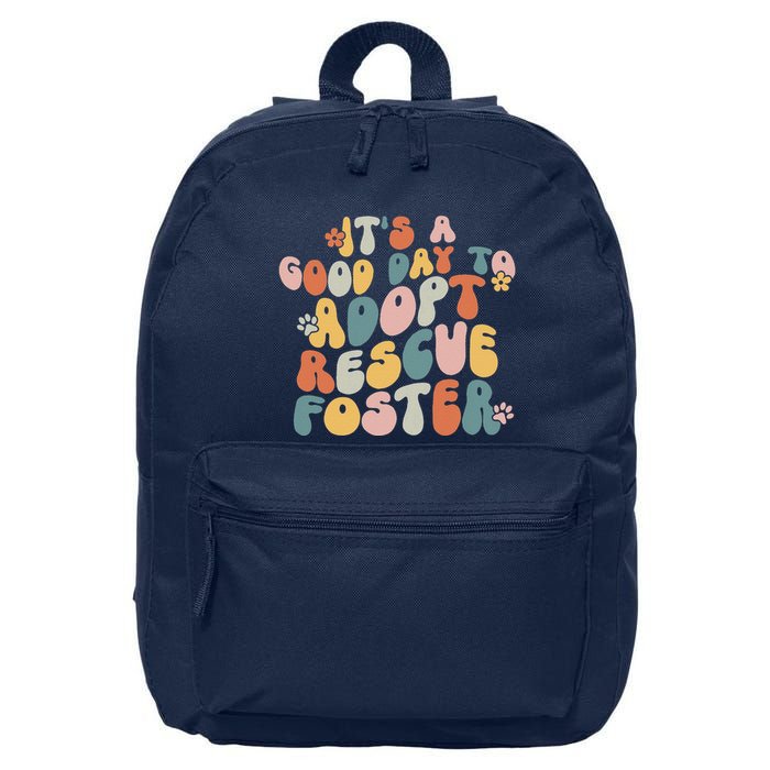 Dog Mom Rescue Women ItS A Good Day To Adopt Rescue Foster 16 in Basic Backpack