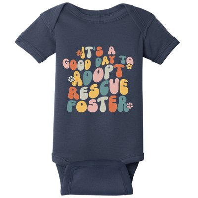 Dog Mom Rescue Women ItS A Good Day To Adopt Rescue Foster Baby Bodysuit