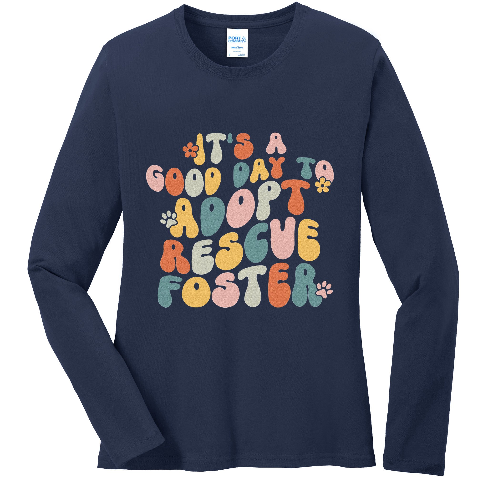 Dog Mom Rescue Women ItS A Good Day To Adopt Rescue Foster Ladies Long Sleeve Shirt