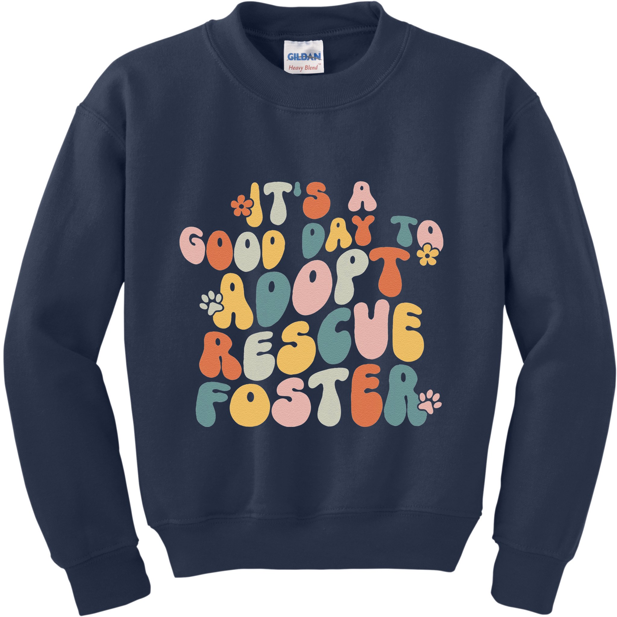 Dog Mom Rescue Women ItS A Good Day To Adopt Rescue Foster Kids Sweatshirt