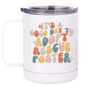 Dog Mom Rescue Women ItS A Good Day To Adopt Rescue Foster 12 oz Stainless Steel Tumbler Cup