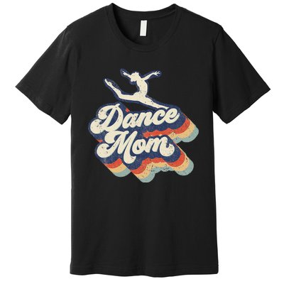 Dance Mom Retro Sunset Dance Mom Life Christmas Mother's Day Premium T-Shirt