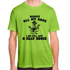 Despite My Rage I Am Still A Silly Goose Silly Goose Meme Adult ChromaSoft Performance T-Shirt