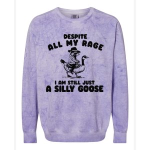 Despite My Rage I Am Still A Silly Goose Silly Goose Meme Colorblast Crewneck Sweatshirt