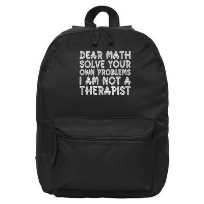 Dear Math Solve Your Own Problems Funny Sarcastic 16 in Basic Backpack