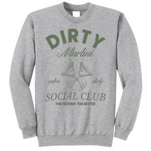 Dirty Martini Social Club Cocktail Bachelorette Tall Sweatshirt