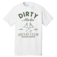 Dirty Martini Social Club Cocktail Bachelorette Tall T-Shirt