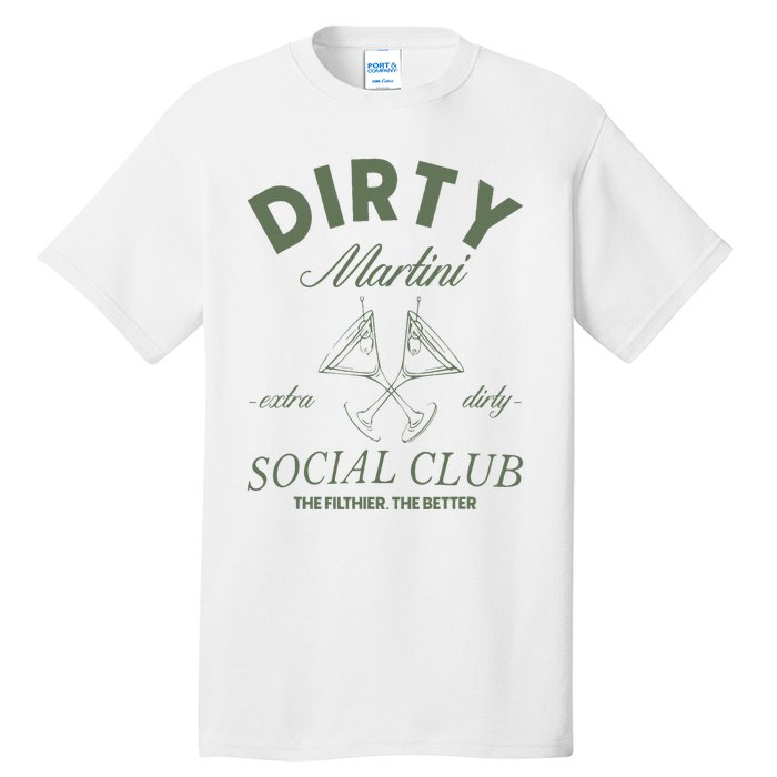 Dirty Martini Social Club Cocktail Bachelorette Tall T-Shirt