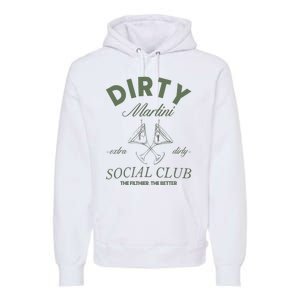 Dirty Martini Social Club Cocktail Bachelorette Premium Hoodie