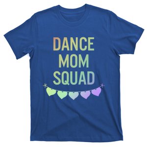 Dance Mom Squad Dancer Mama Mommy Mom Life Mothers Day Gift T-Shirt