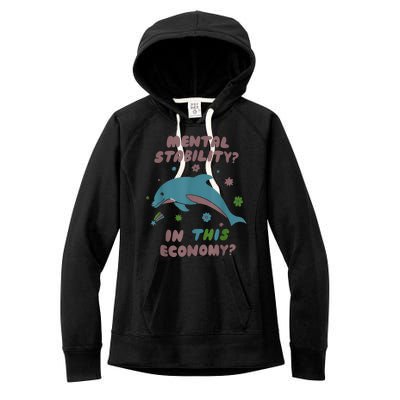 Dolphin Mental Stability In This Economy Women's Fleece Hoodie