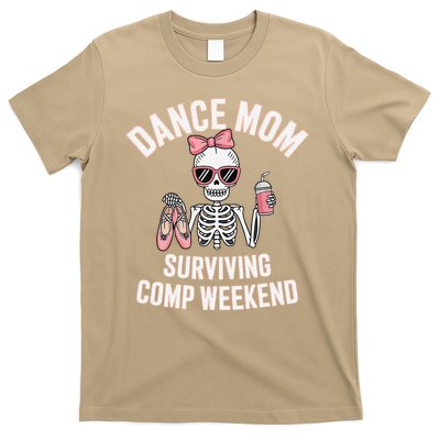 Dance Mom Surviving Comp happy Weekend Funny Skeleton T-Shirt