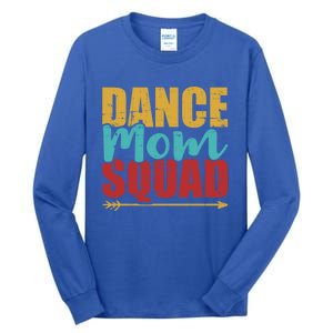 Dance Mom Squad Gift Tall Long Sleeve T-Shirt