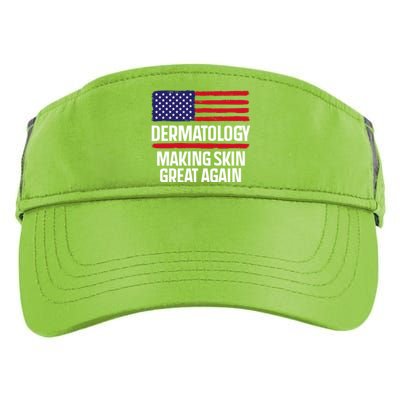 Dermatology Make Skin Great Again Usa American Flag Skincare Gift Adult Drive Performance Visor