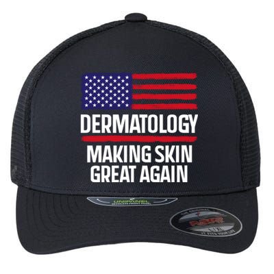 Dermatology Make Skin Great Again Usa American Flag Skincare Gift Flexfit Unipanel Trucker Cap