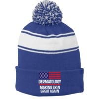 Dermatology Make Skin Great Again Usa American Flag Skincare Gift Stripe Pom Pom Beanie