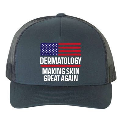 Dermatology Make Skin Great Again Usa American Flag Skincare Gift Yupoong Adult 5-Panel Trucker Hat