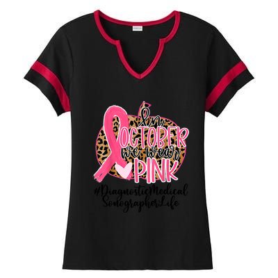 Diagnostic Medical Sonographer In October We Wear Gift Ladies Halftime Notch Neck Tee