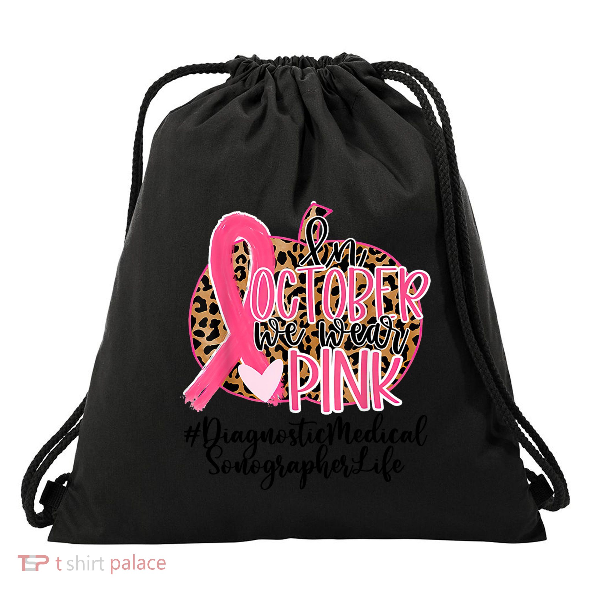 Diagnostic Medical Sonographer In October We Wear Gift Drawstring Bag