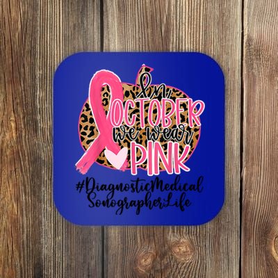 Diagnostic Medical Sonographer In October We Wear Gift Coaster