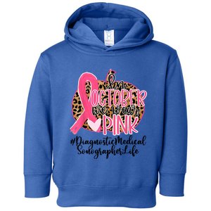 Diagnostic Medical Sonographer In October We Wear Gift Toddler Hoodie