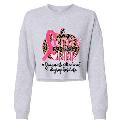 Diagnostic Medical Sonographer In October We Wear Gift Cropped Pullover Crew