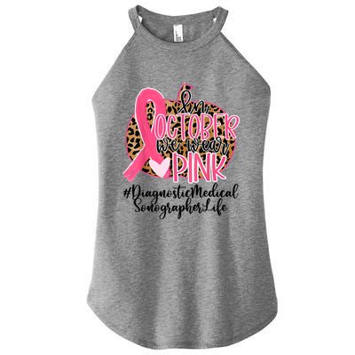 Diagnostic Medical Sonographer In October We Wear Gift Women's Perfect Tri Rocker Tank